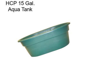 HCP 15 Gal. Aqua Tank