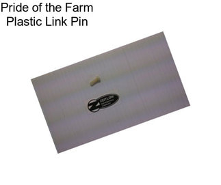 Pride of the Farm Plastic Link Pin
