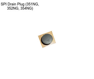 SPI Drain Plug (351NG, 352NG, 354NG)