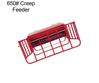 650# Creep Feeder