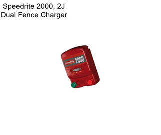 Speedrite 2000, 2J Dual Fence Charger