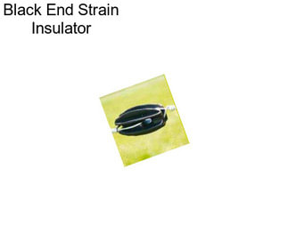 Black End Strain Insulator