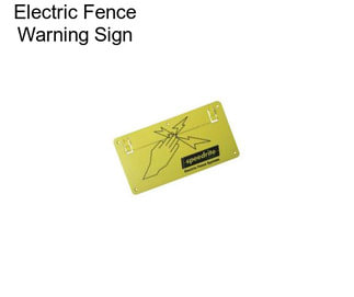 Electric Fence Warning Sign