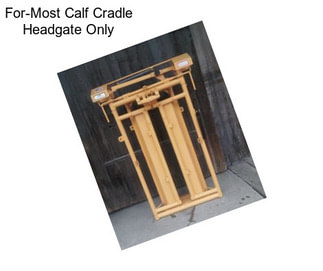 For-Most Calf Cradle Headgate Only