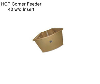HCP Corner Feeder 40\