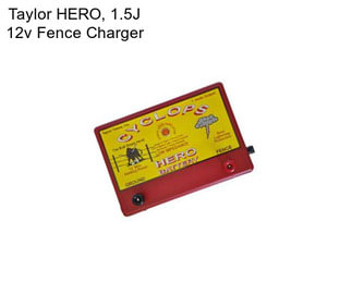 Taylor HERO, 1.5J 12v Fence Charger