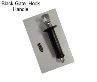 Black Gate  Hook Handle