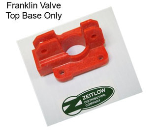 Franklin Valve Top Base Only