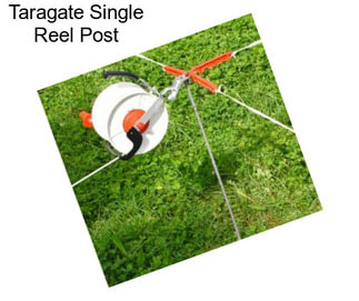 Taragate Single Reel Post