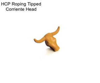 HCP Roping Tipped Corriente Head