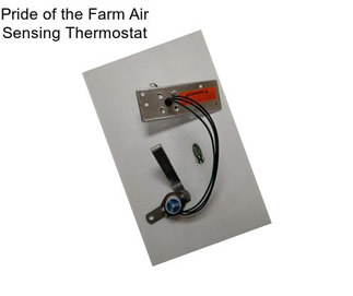 Pride of the Farm Air Sensing Thermostat