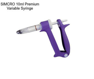 SIMCRO 10ml Premium Variable Syringe