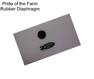 Pride of the Farm Rubber Diaphragm