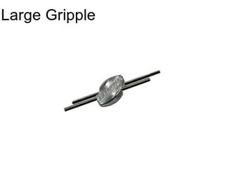Large Gripple