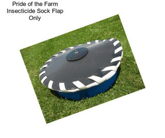 Pride of the Farm Insecticide Sock Flap Only