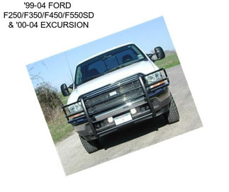 \'99-04 FORD  F250/F350/F450/F550SD & \'00-04 EXCURSION