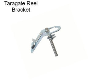 Taragate Reel Bracket