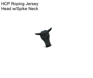 HCP Roping Jersey Head w/Spike Neck