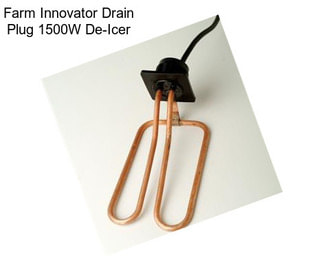 Farm Innovator Drain Plug 1500W De-Icer