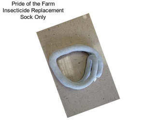 Pride of the Farm Insecticide Replacement Sock Only