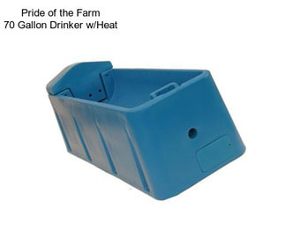 Pride of the Farm 70 Gallon Drinker w/Heat