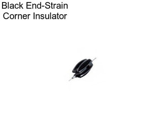 Black End-Strain Corner Insulator
