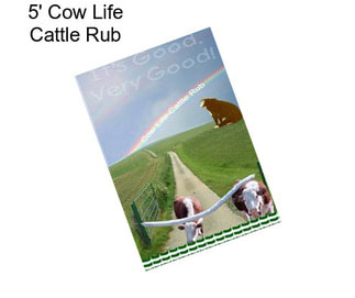 5\' Cow Life Cattle Rub