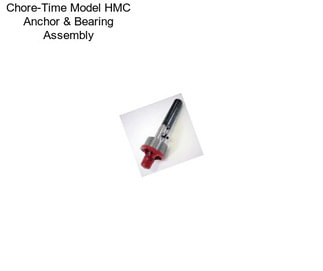 Chore-Time Model HMC Anchor & Bearing Assembly
