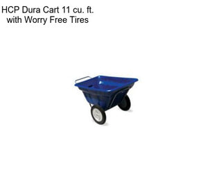HCP Dura Cart 11 cu. ft. with Worry Free Tires