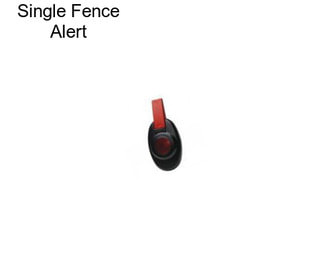 Single Fence Alert