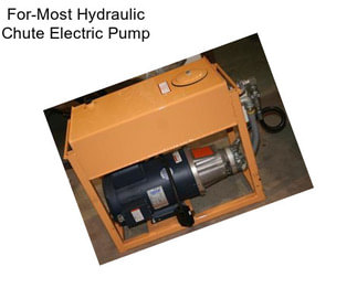 For-Most Hydraulic Chute Electric Pump