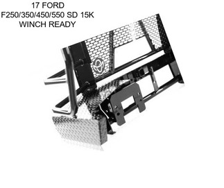 17 FORD F250/350/450/550 SD 15K WINCH READY