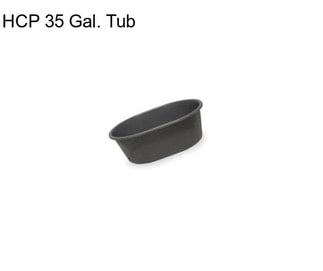 HCP 35 Gal. Tub