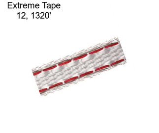 Extreme Tape 12, 1320\'