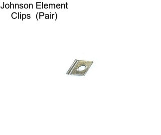 Johnson Element Clips  (Pair)