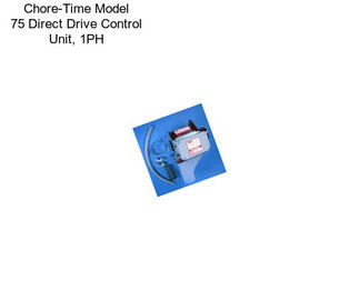 Chore-Time Model 75 Direct Drive Control Unit, 1PH