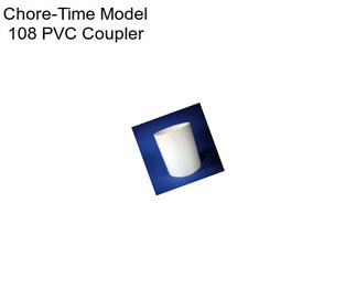 Chore-Time Model 108 PVC Coupler