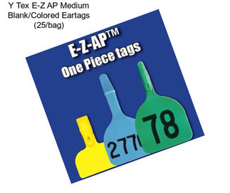 Y Tex E-Z AP Medium Blank/Colored Eartags (25/bag)