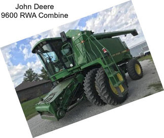 John Deere 9600 RWA Combine