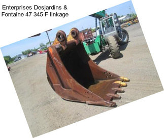 Enterprises Desjardins & Fontaine 47\