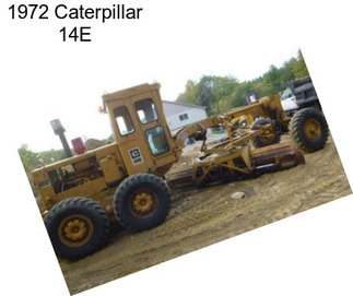 1972 Caterpillar 14E