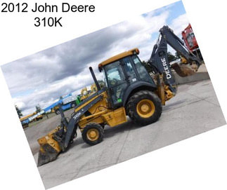 2012 John Deere 310K