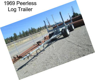 1969 Peerless Log Trailer