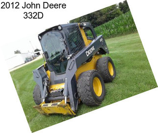2012 John Deere 332D
