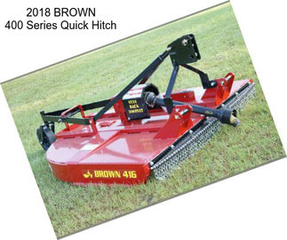 2018 BROWN 400 Series Quick Hitch