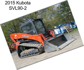 2015 Kubota SVL90-2