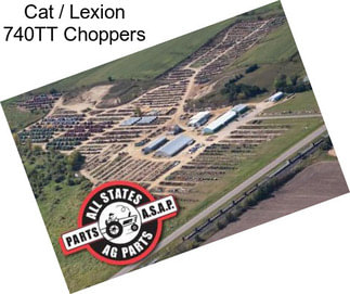 Cat / Lexion 740TT Choppers