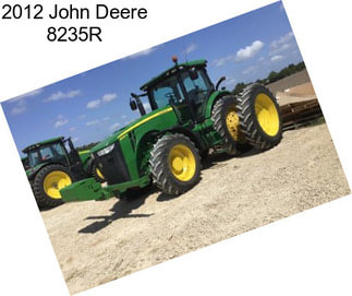 2012 John Deere 8235R