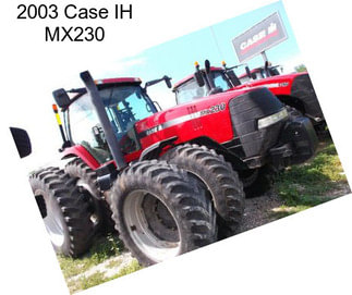 2003 Case IH MX230