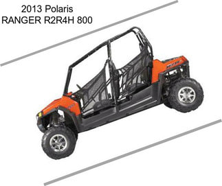 2013 Polaris RANGER R2R4H 800